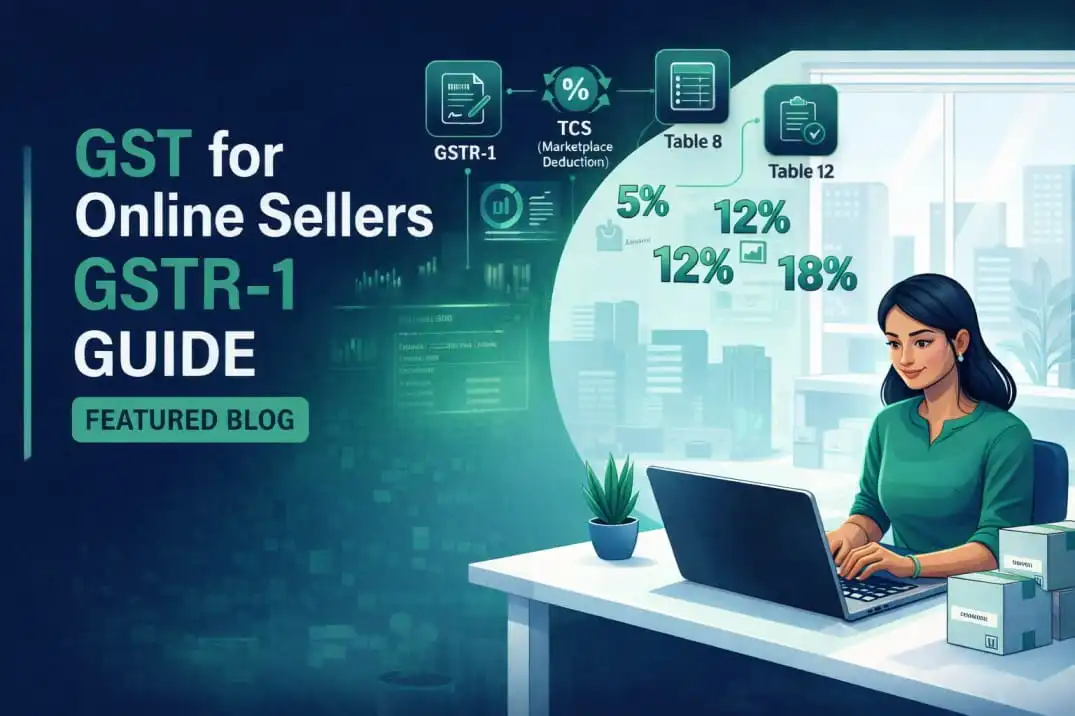 Complete GST guide for Indian online sellers covering registration, TCS and GSTR-1 filing